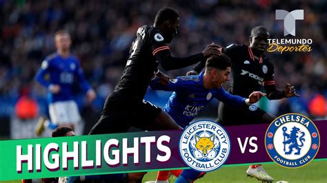 chelsea v leicester city match highlights